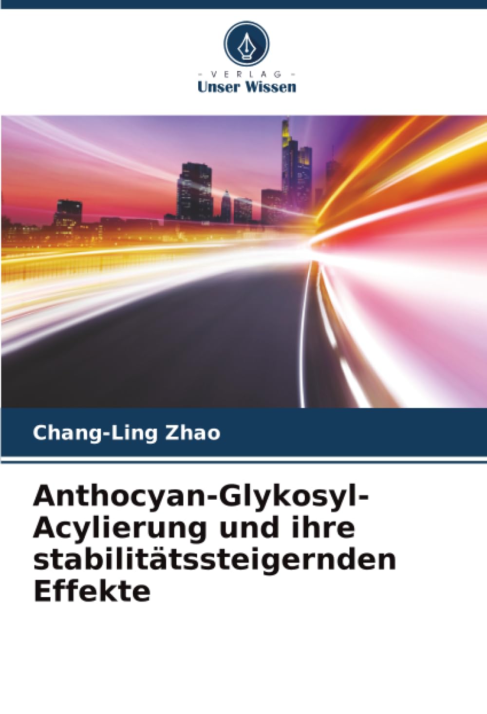 Anthocyan-Glykosyl-Acylierung und ihre stabilitätssteigernden Effekte Natural Sciences