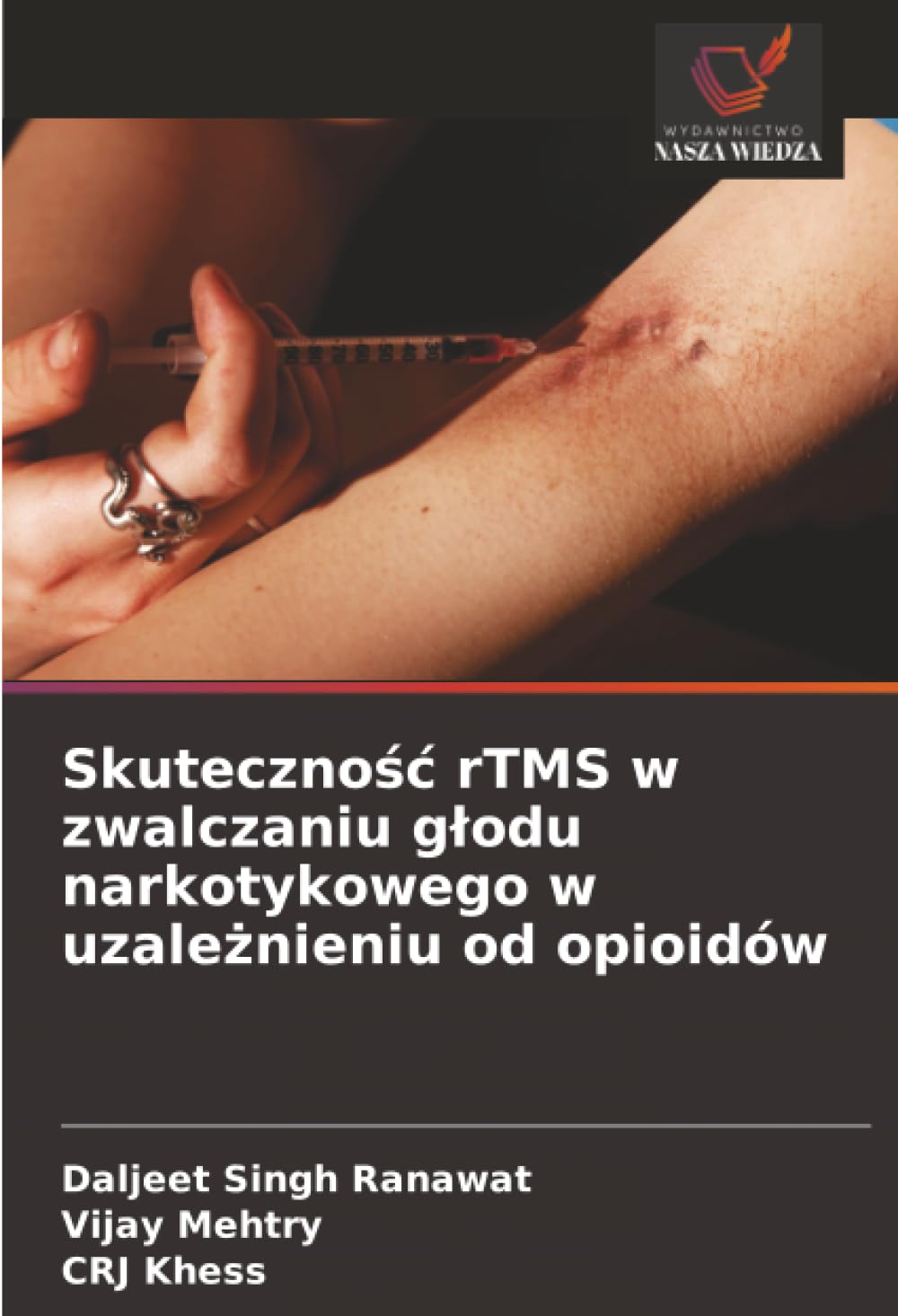Skuteczno¿¿ rTMS w zwalczaniu g¿odu narkotykowego w uzale¿nieniu od opioidów Medicine