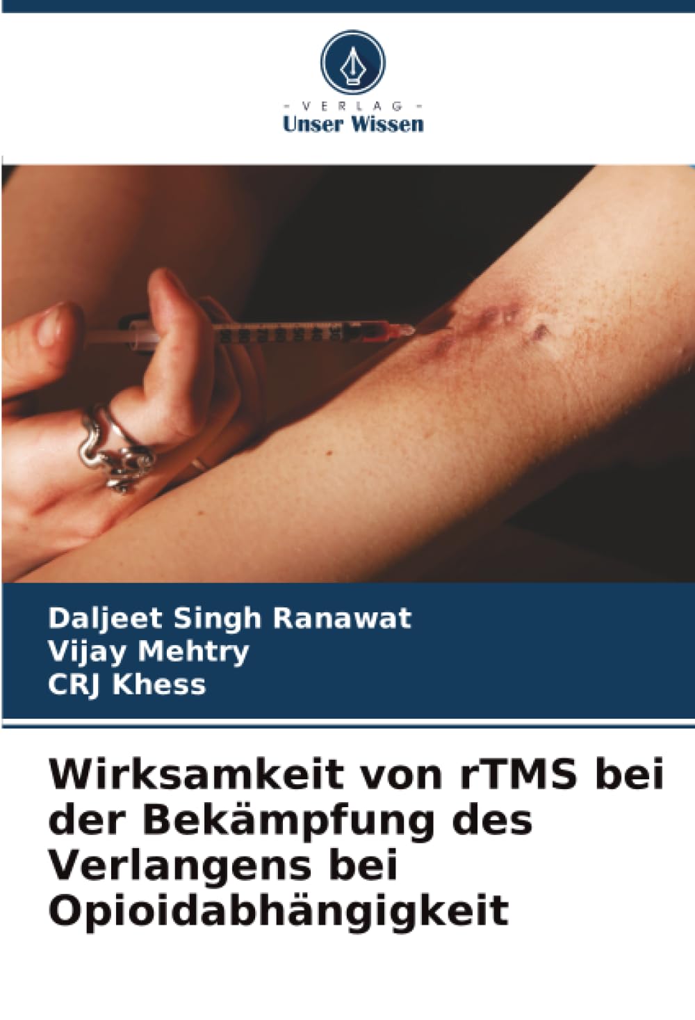 Wirksamkeit von rTMS bei der Bekämpfung des Verlangens bei Opioidabhängigkeit Medicine