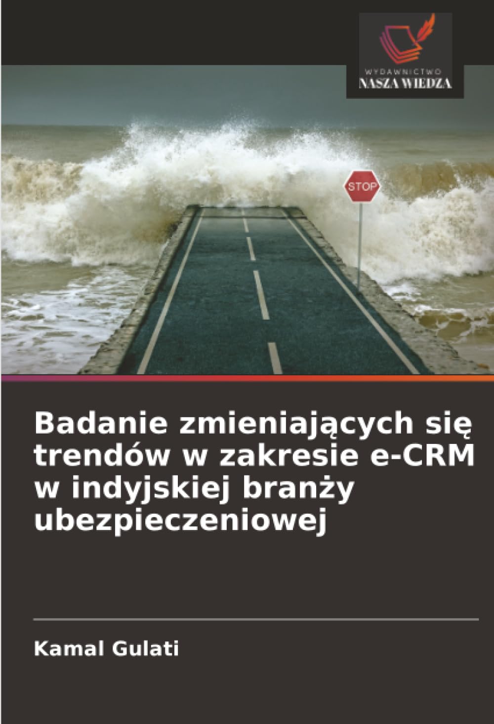 Badanie zmieniajacych sie trendów w zakresie e-CRM w indyjskiej branzy ubezpieczeniowej: DE Business, Finance & Career