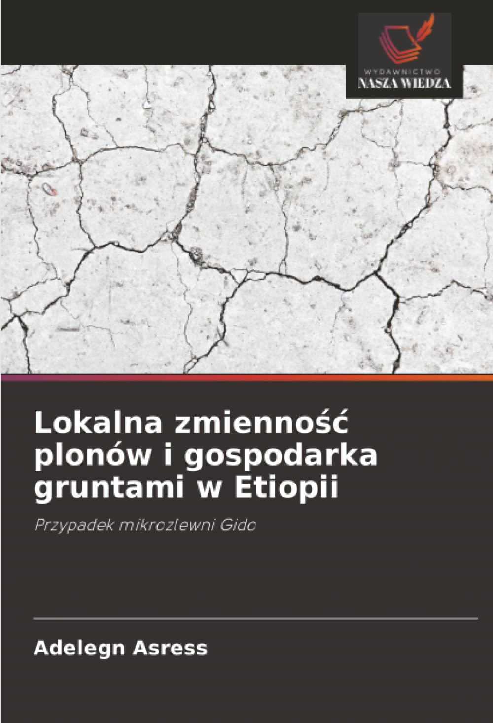 Lokalna zmiennosc plonów i gospodarka gruntami w Etiopii: Przypadek mikrozlewni Gido.DE Natural Sciences
