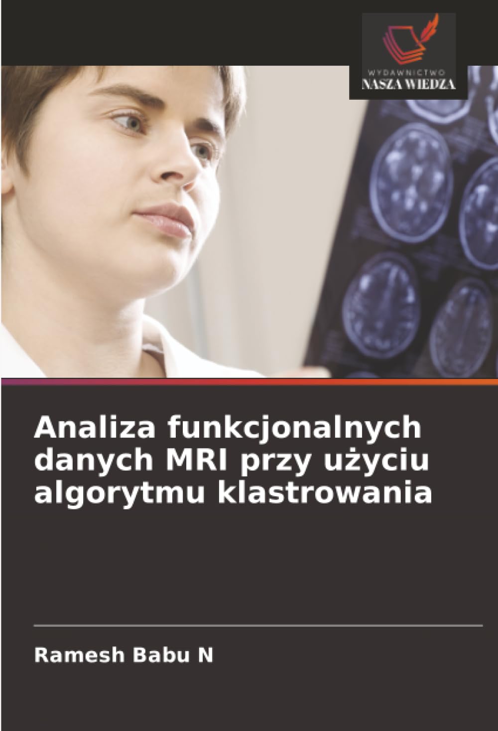 Analiza funkcjonalnych danych MRI przy u¿yciu algorytmu klastrowania Business & Technology