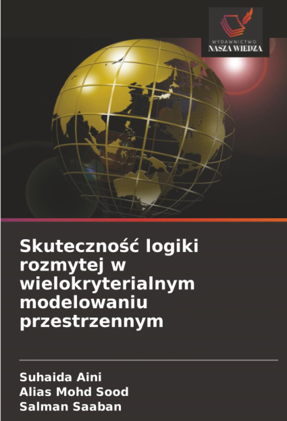 Skuteczno¿¿ logiki rozmytej w wielokryterialnym modelowaniu przestrzennym Geology & Geography