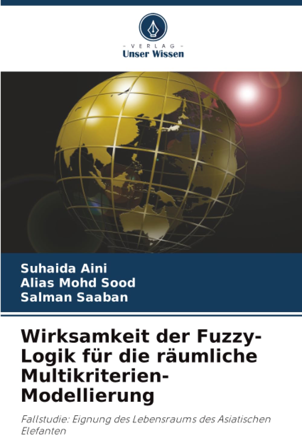 Wirksamkeit der Fuzzy-Logik für die räumliche Multikriterien-Modellierung Geology & Geography