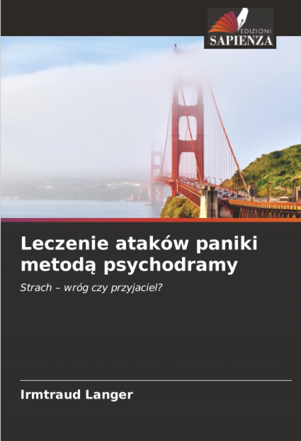 Leczenie ataków paniki metoda psychodramy: Strach - wróg czy przyjaciel?.DE Psychology