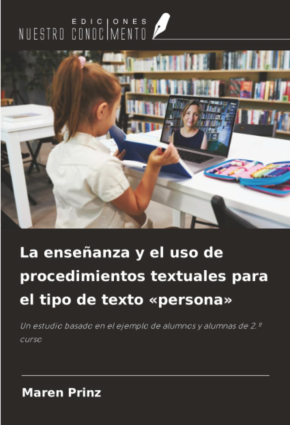 La enseñanza y el uso de procedimientos textuales para el tipo de texto 'persona' Books