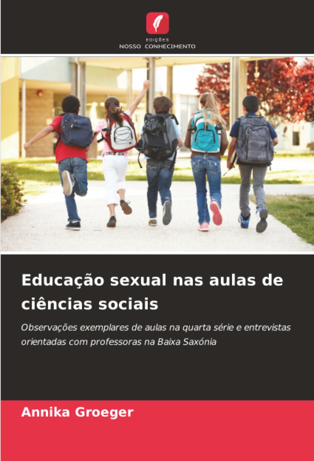 Educação sexual nas aulas de ciências sociais: Observações exemplares de aulas na quarta série e entrevistas orientadas com professoras na Baixa Saxónia.DE Books