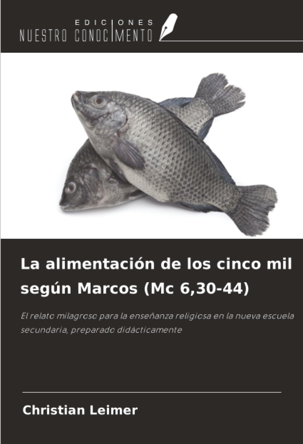 La alimentación de los cinco mil según Marcos (Mc 6,30-44) Religion & Esotericism