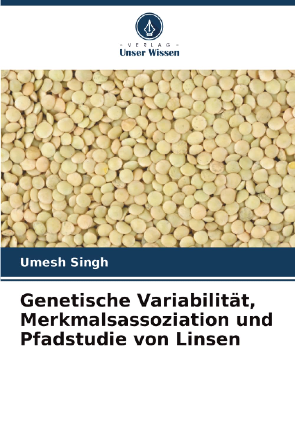 Genetische Variabilität, Merkmalsassoziation und Pfadstudie von Linsen Natural Sciences