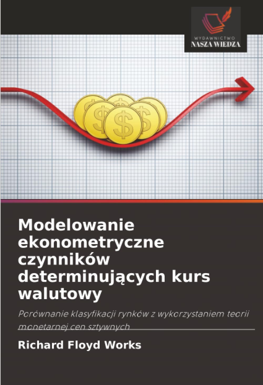 Modelowanie ekonometryczne czynników determinuj¿cych kurs walutowy Law