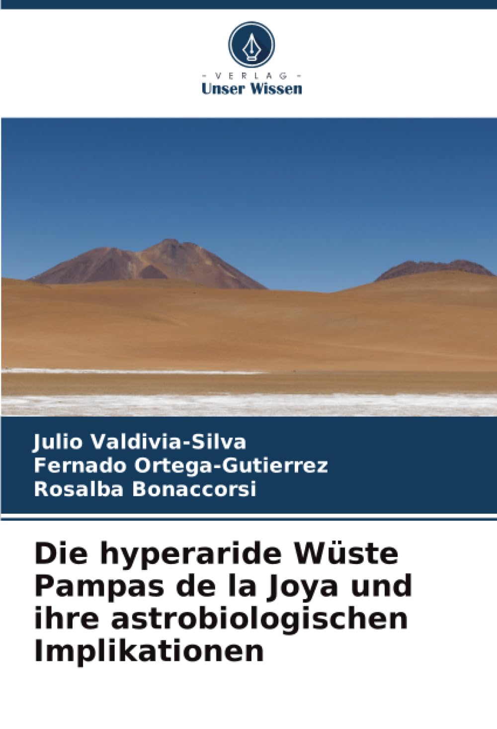 Die hyperaride Wüste Pampas de la Joya und ihre astrobiologischen Implikationen Business & Technology
