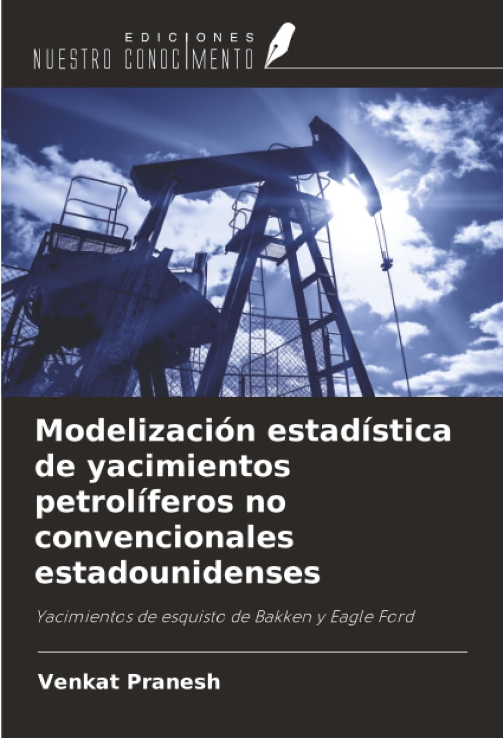 Modelización estadística de yacimientos petrolíferos no convencionales estadounidenses Business & Technology