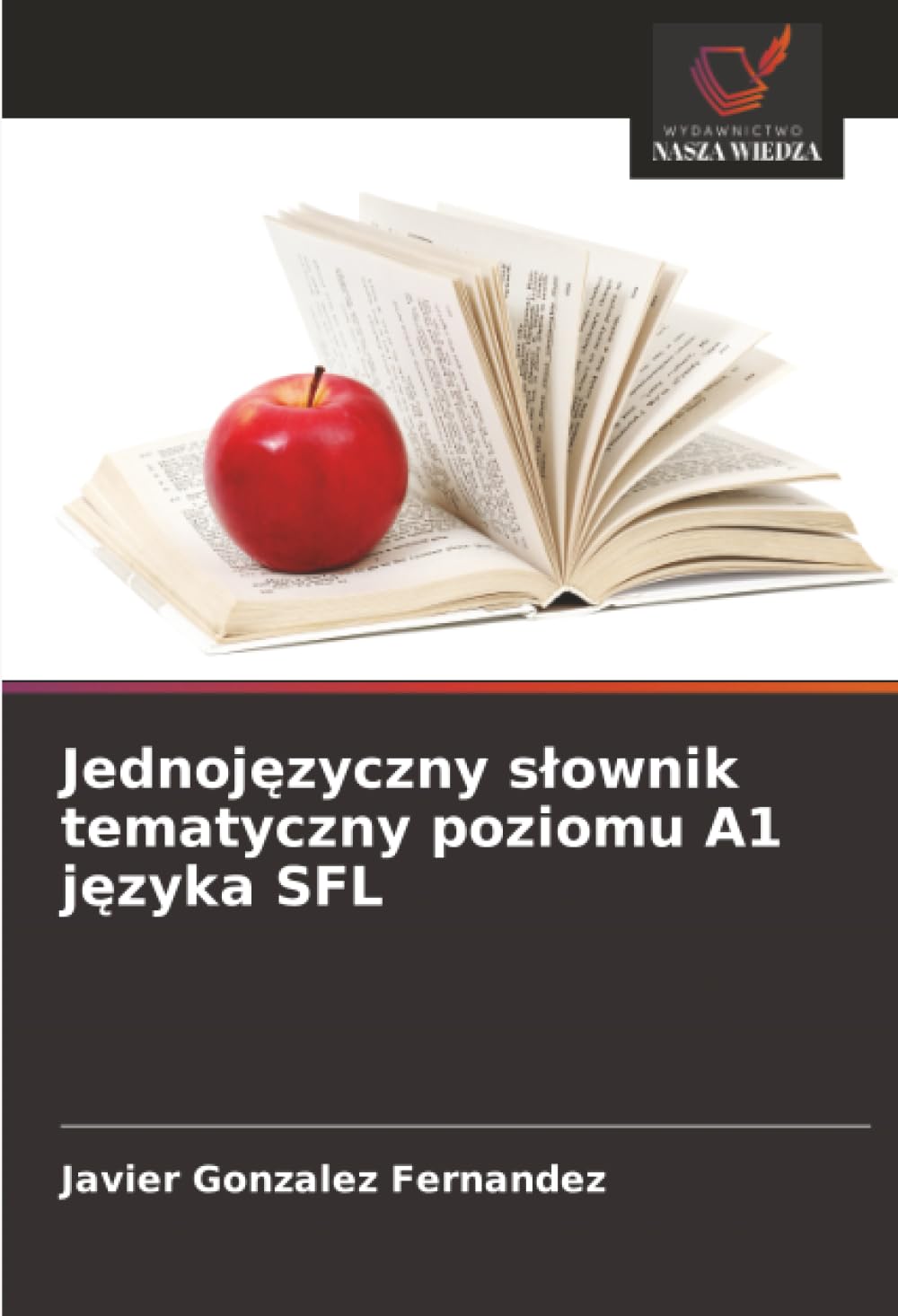 Jednoj¿zyczny s¿ownik tematyczny poziomu A1 j¿zyka SFL Books