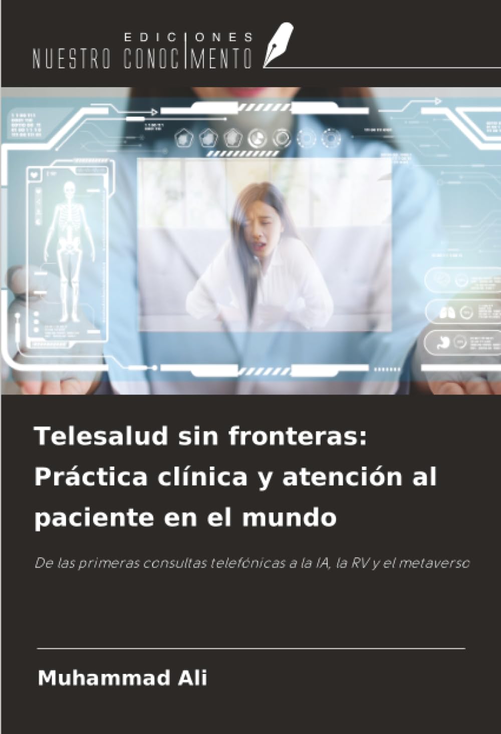 Telesalud sin fronteras: Práctica clínica y atención al paciente en el mundo Books