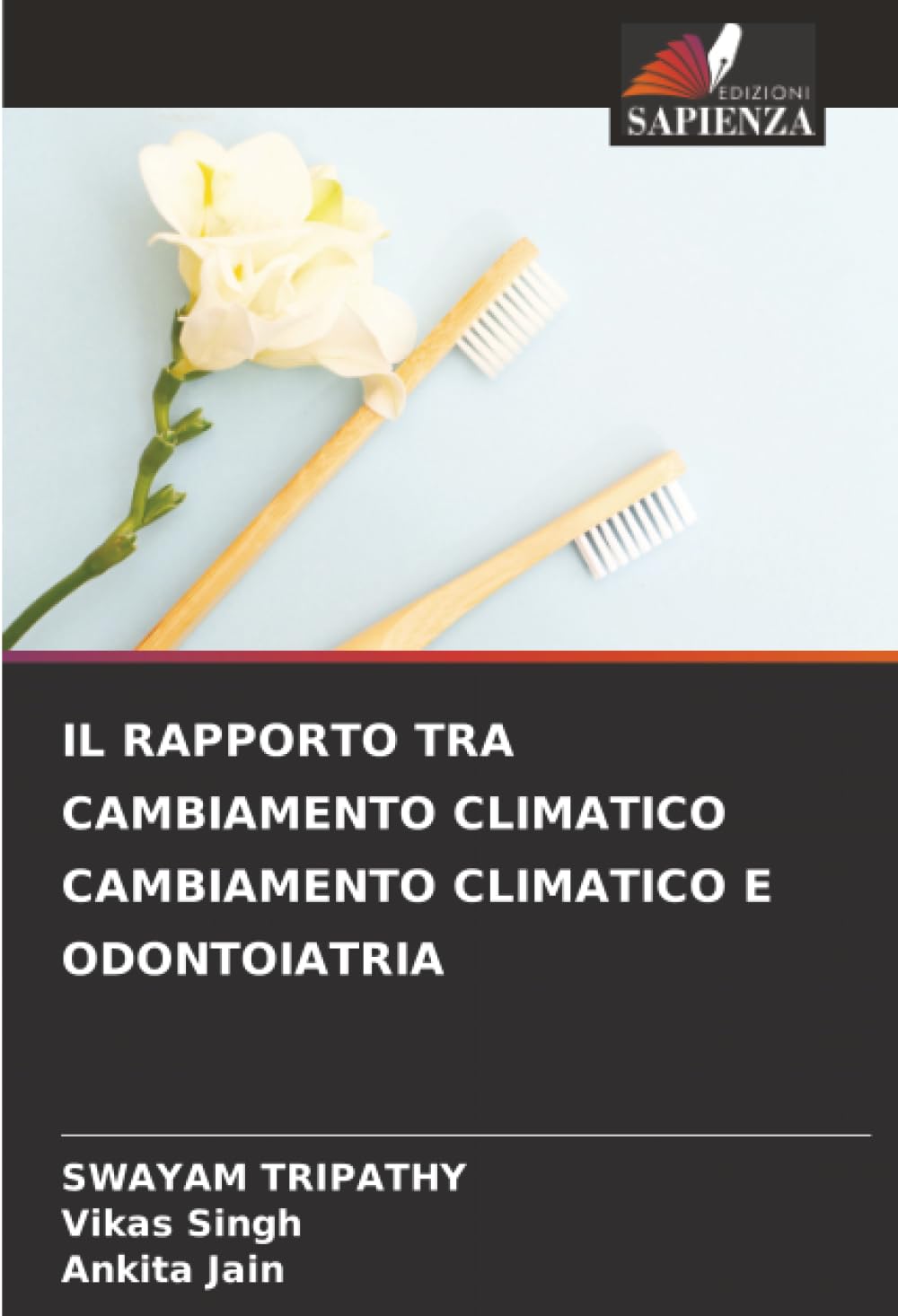 IL RAPPORTO TRA CAMBIAMENTO CLIMATICO CAMBIAMENTO CLIMATICO E ODONTOIATRIA Medicine