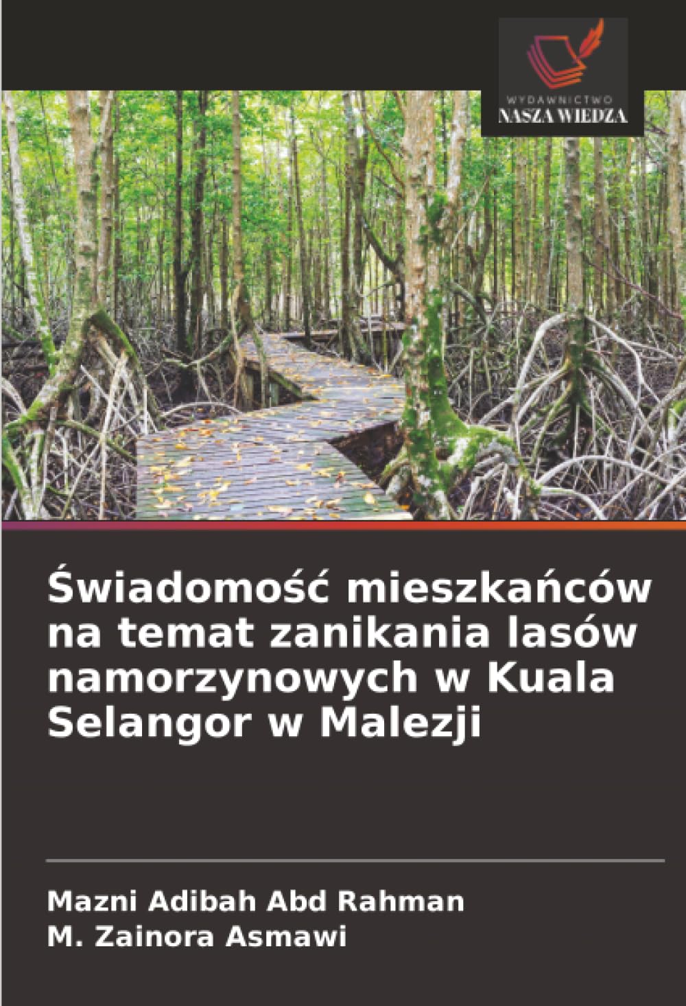 ¿wiadomo¿¿ mieszka¿ców na temat zanikania lasów namorzynowych w Kuala Selangor w Malezji: DE Business & Technology
