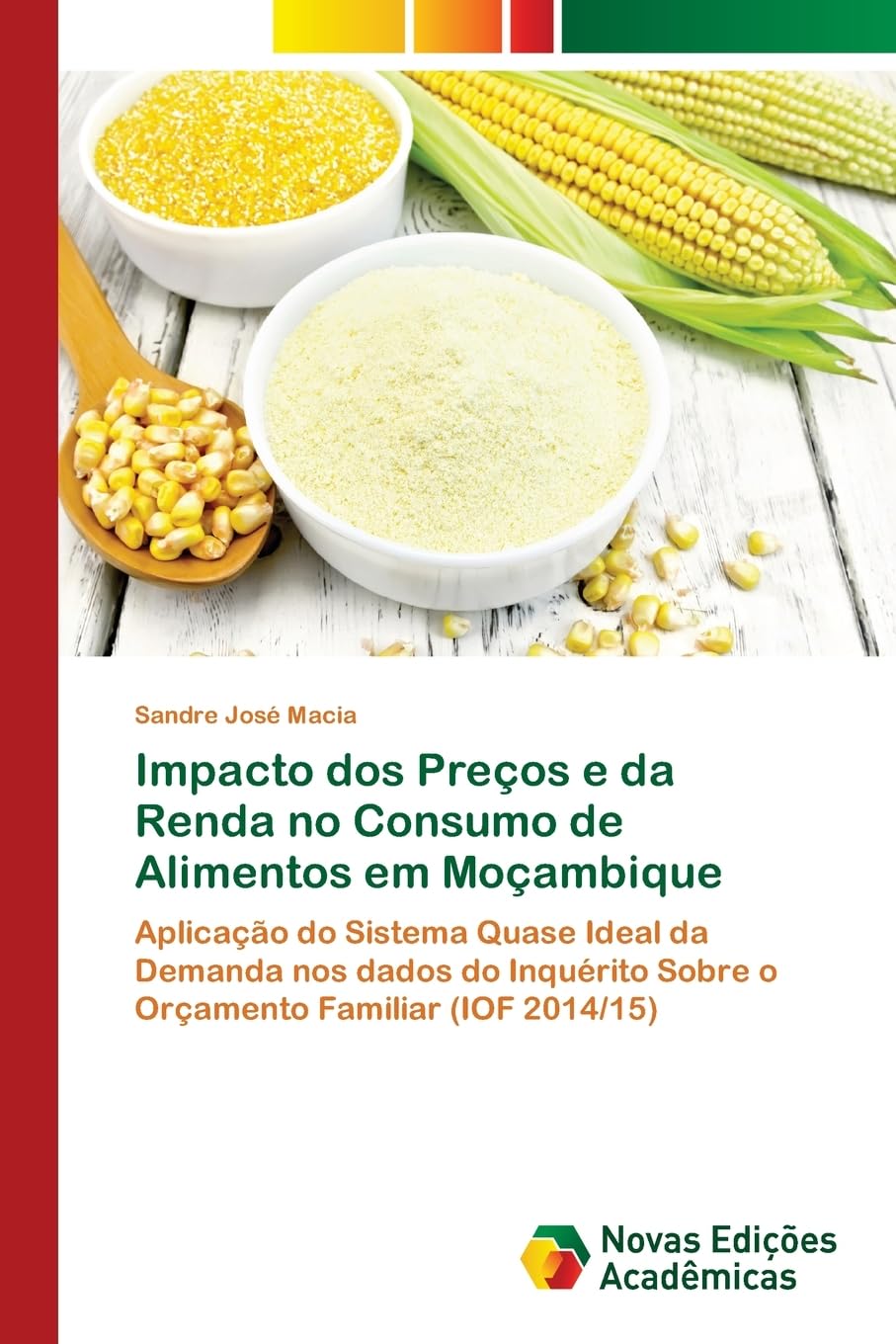 Impacto dos Preços e da Renda no Consumo de Alimentos em Moçambique Law