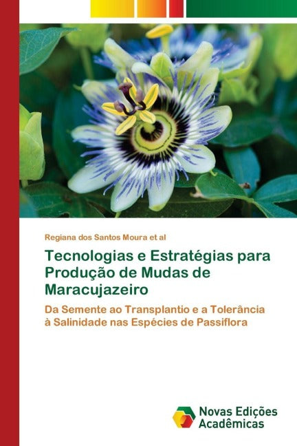 Tecnologias e Estratégias para Produção de Mudas de Maracujazeiro Natural Sciences