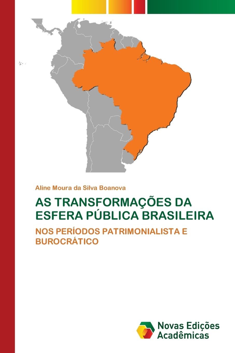 AS TRANSFORMAÇÕES DA ESFERA PÚBLICA BRASILEIRA Business, Finance & Career