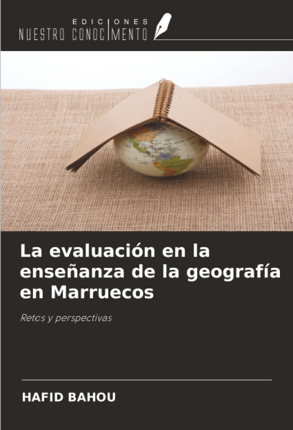 La evaluación en la enseñanza de la geografía en Marruecos: Retos y perspectivas Social Sciences