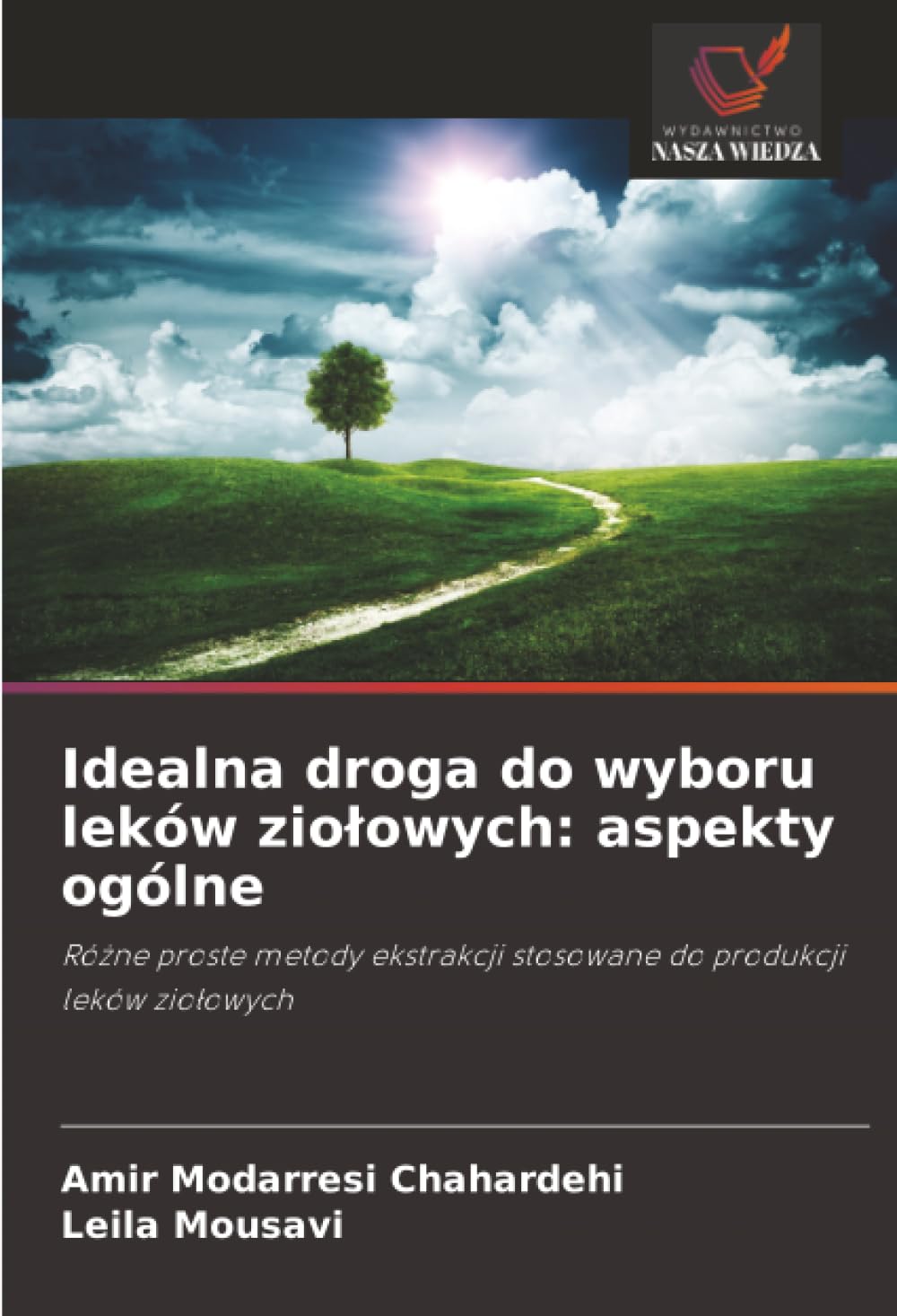 Idealna droga do wyboru leków zio¿owych: aspekty ogólne Medicine