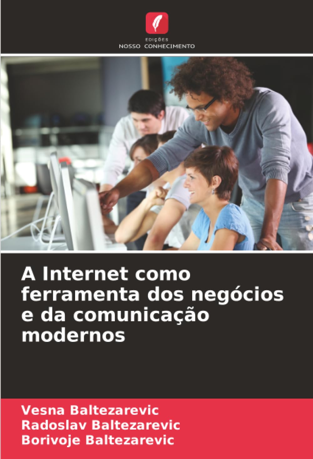 A Internet como ferramenta dos negócios e da comunicação modernos Computer Science