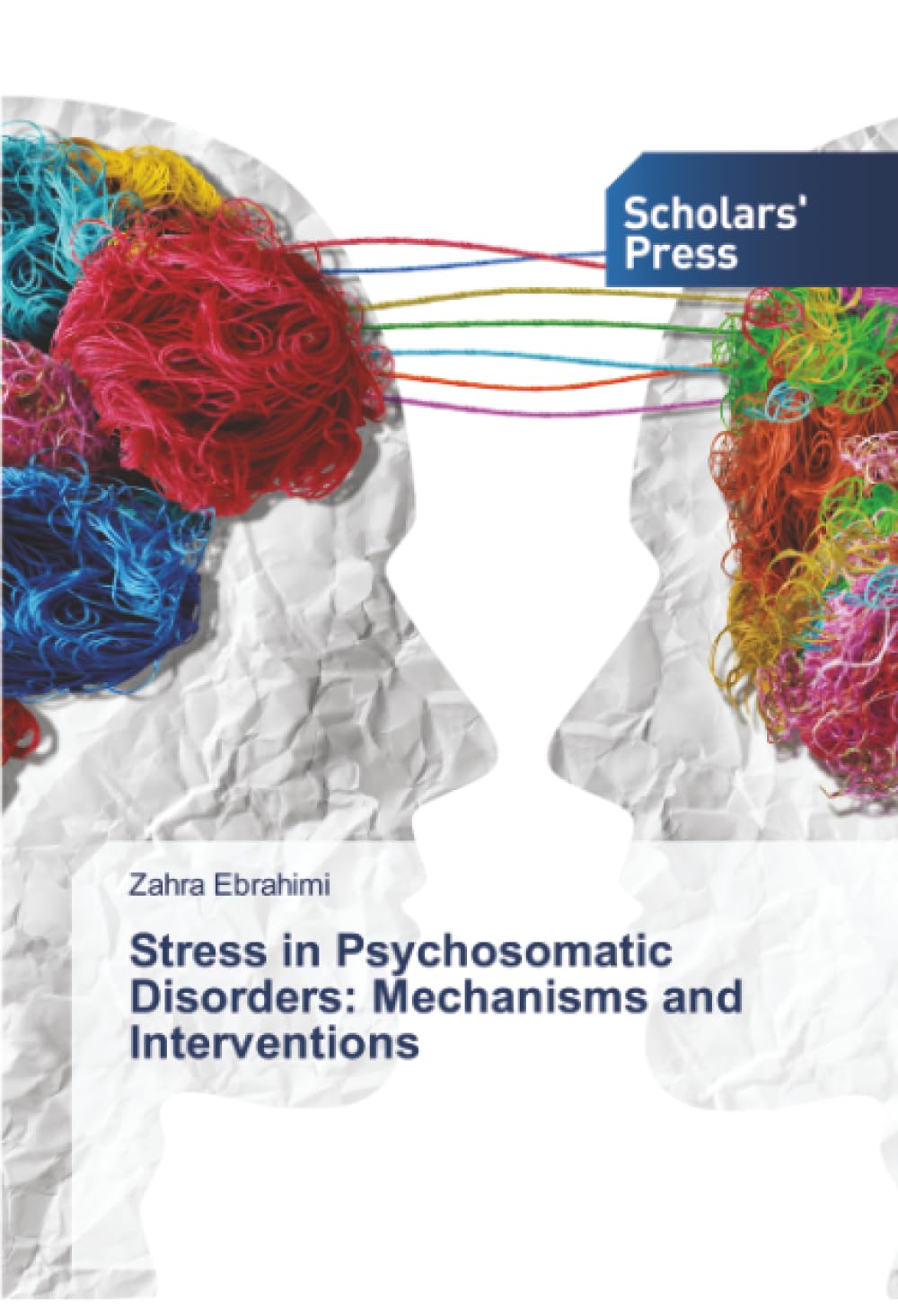 Stress in Psychosomatic Disorders: Mechanisms and Interventions Psychology
