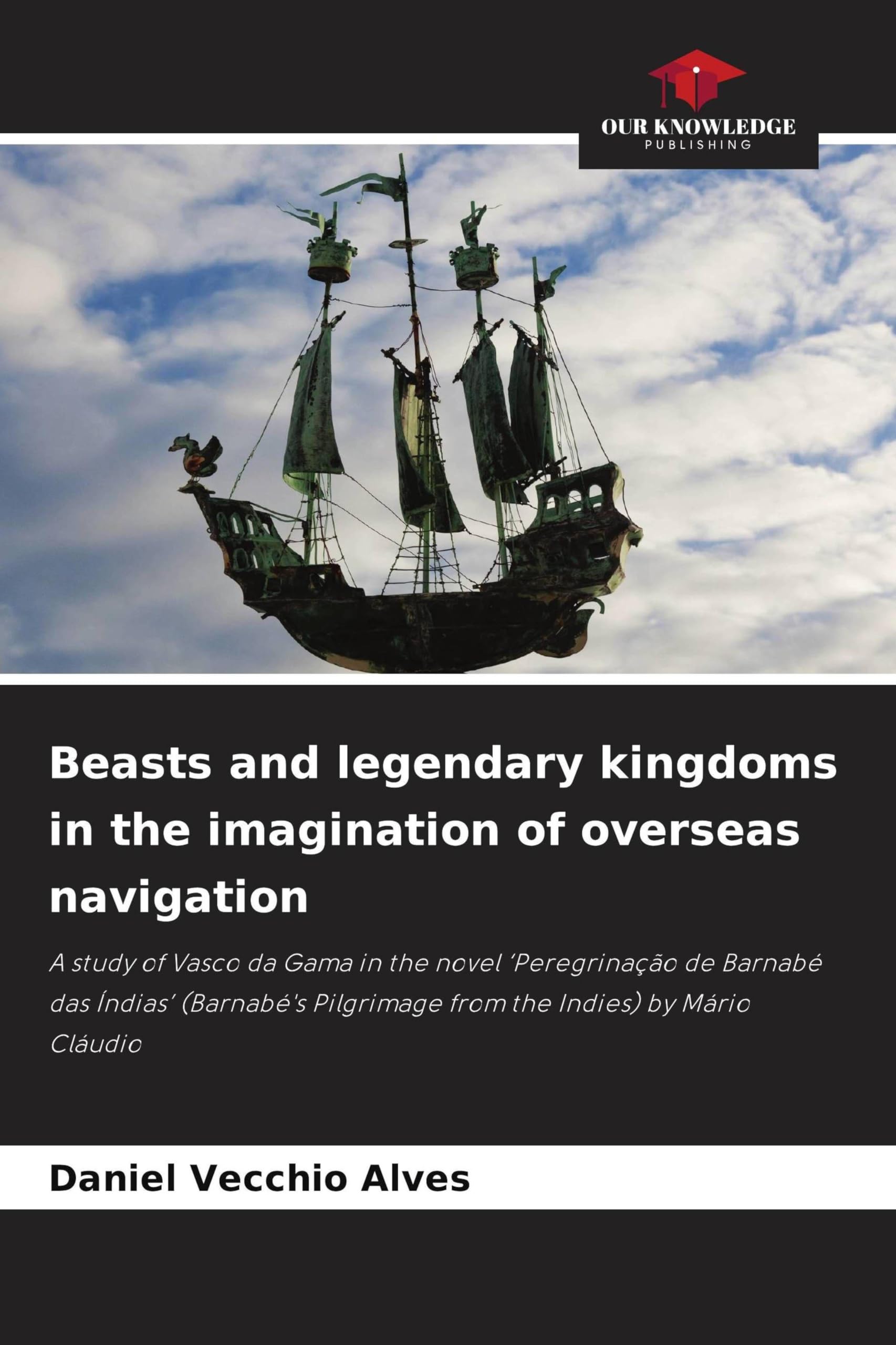 Beasts and legendary kingdoms in the imagination of overseas navigation Books