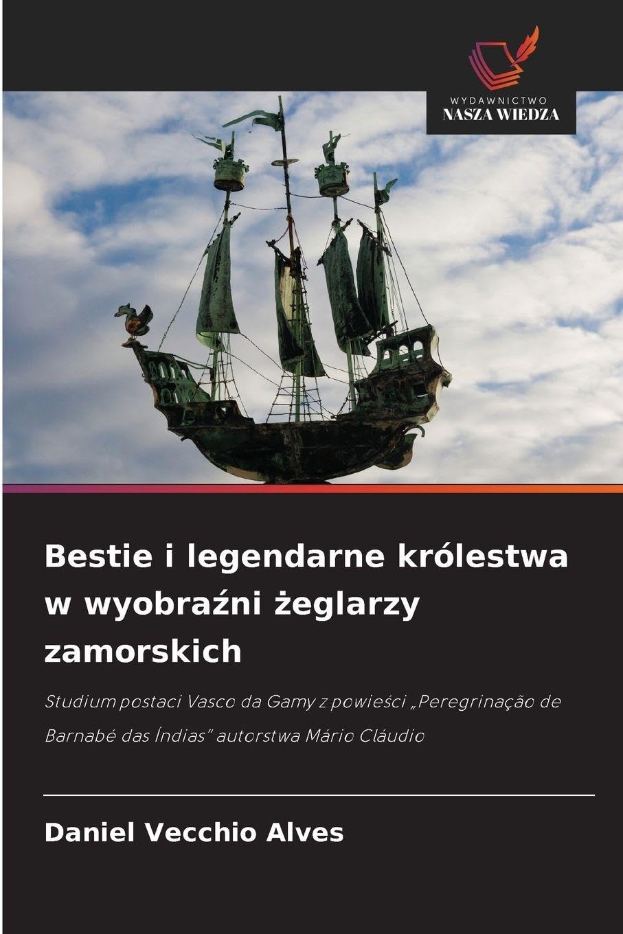 Bestie i legendarne królestwa w wyobra¿ni ¿eglarzy zamorskich Natural Sciences