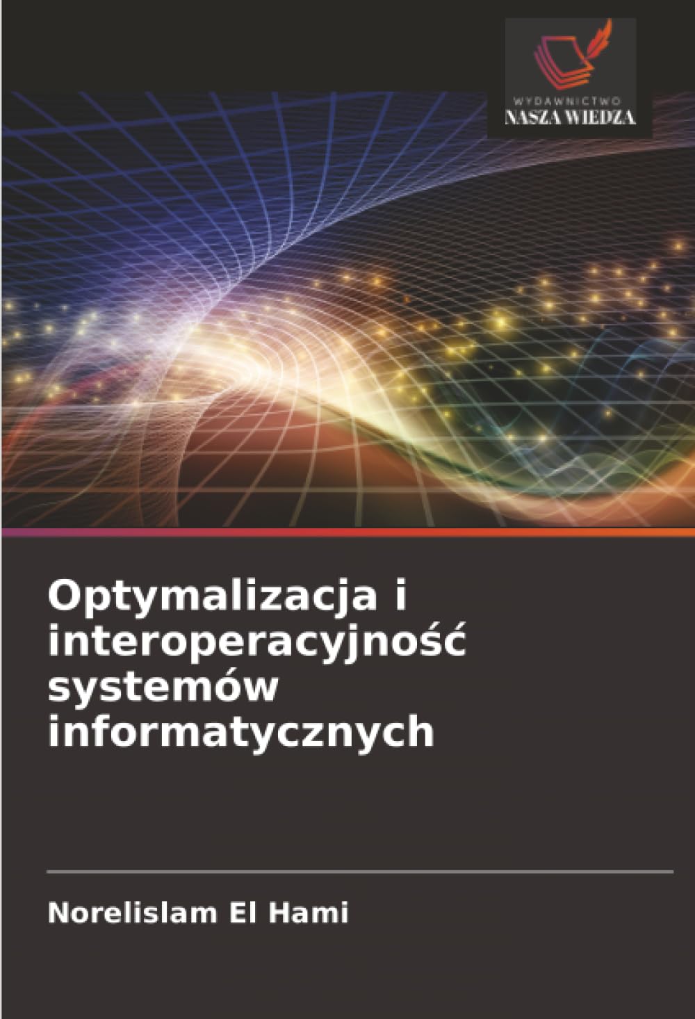Optymalizacja i interoperacyjno¿¿ systemów informatycznych Computer Science