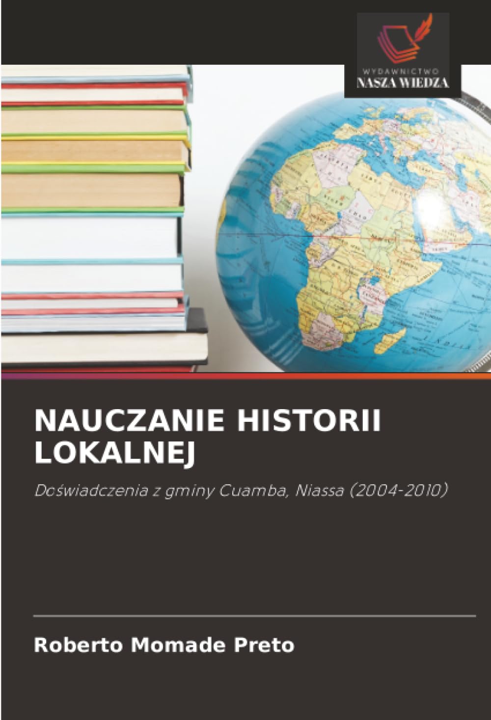 NAUCZANIE HISTORII LOKALNEJ Politics & History