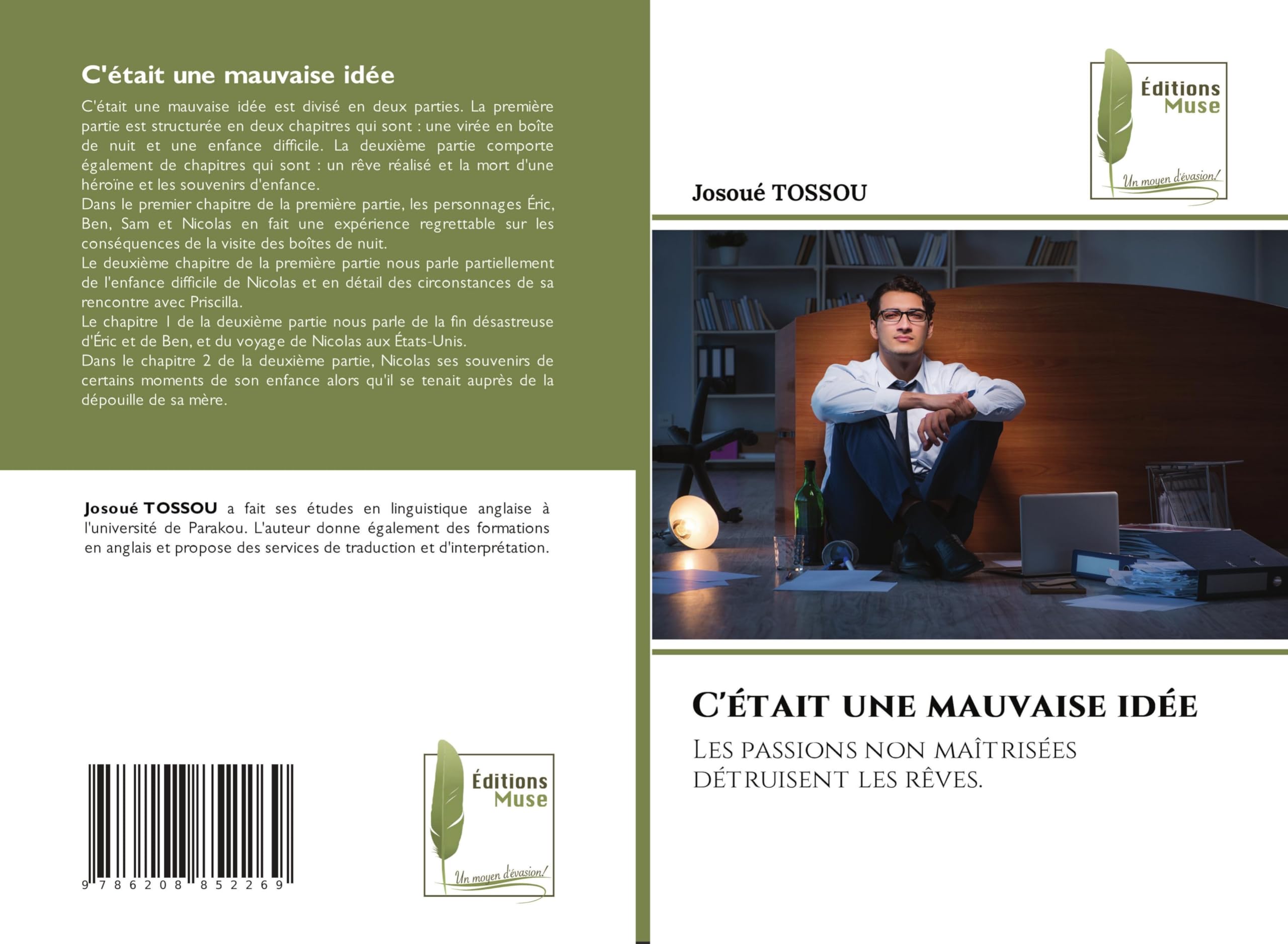 C'était une mauvaise idée: Les passions non maîtrisées détruisent les rêves. Contemporary literature