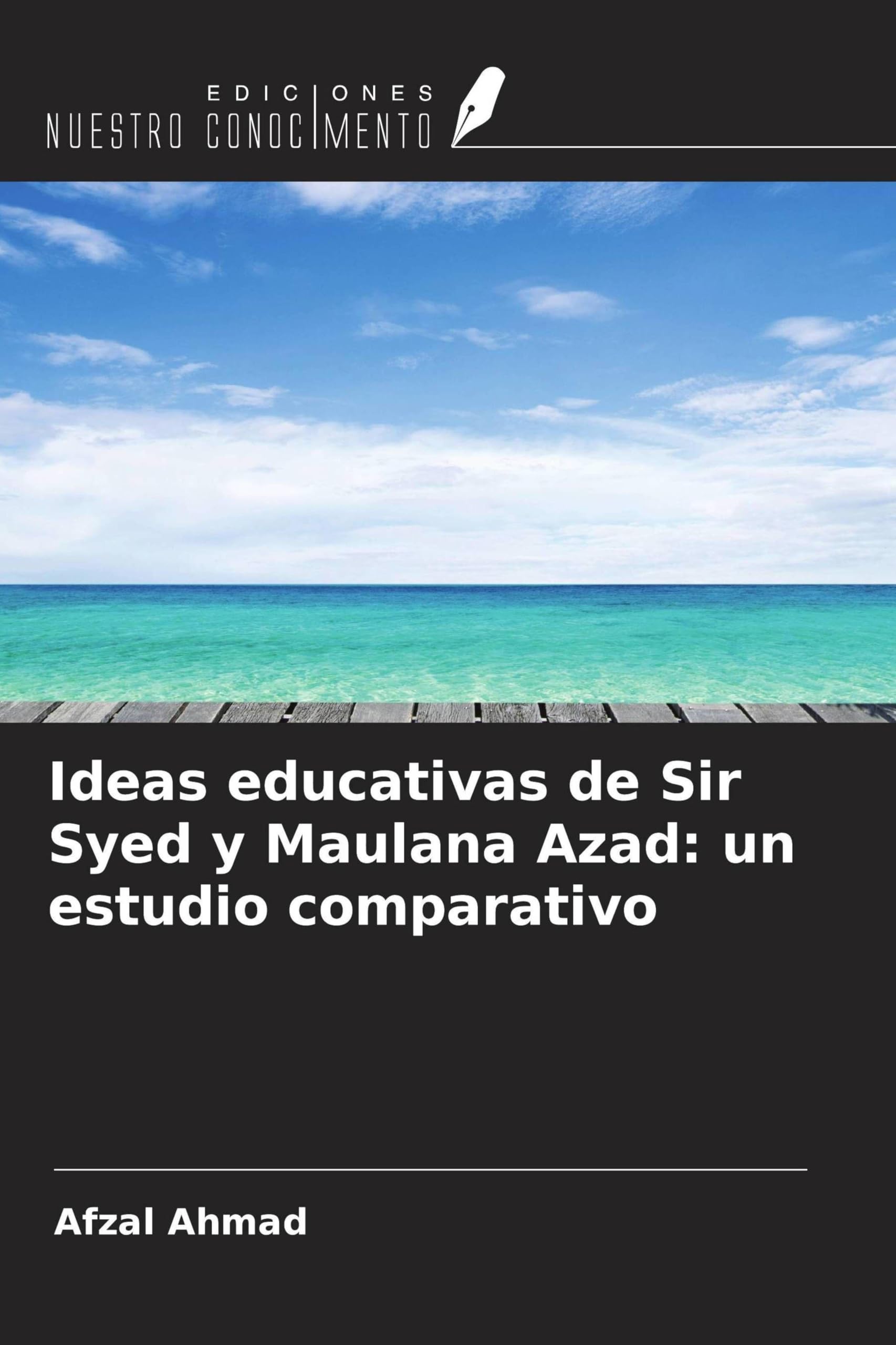 Ideas educativas de Sir Syed y Maulana Azad: un estudio comparativo Business, Finance & Career