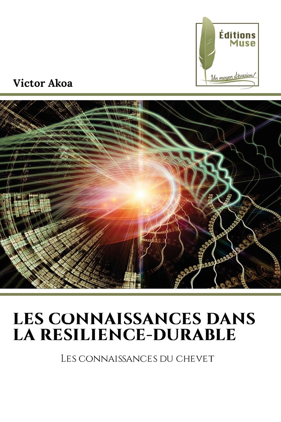 LES CONNAISSANCES DANS LA RESILIENCE-DURABLE: Les connaissances du chevet Books