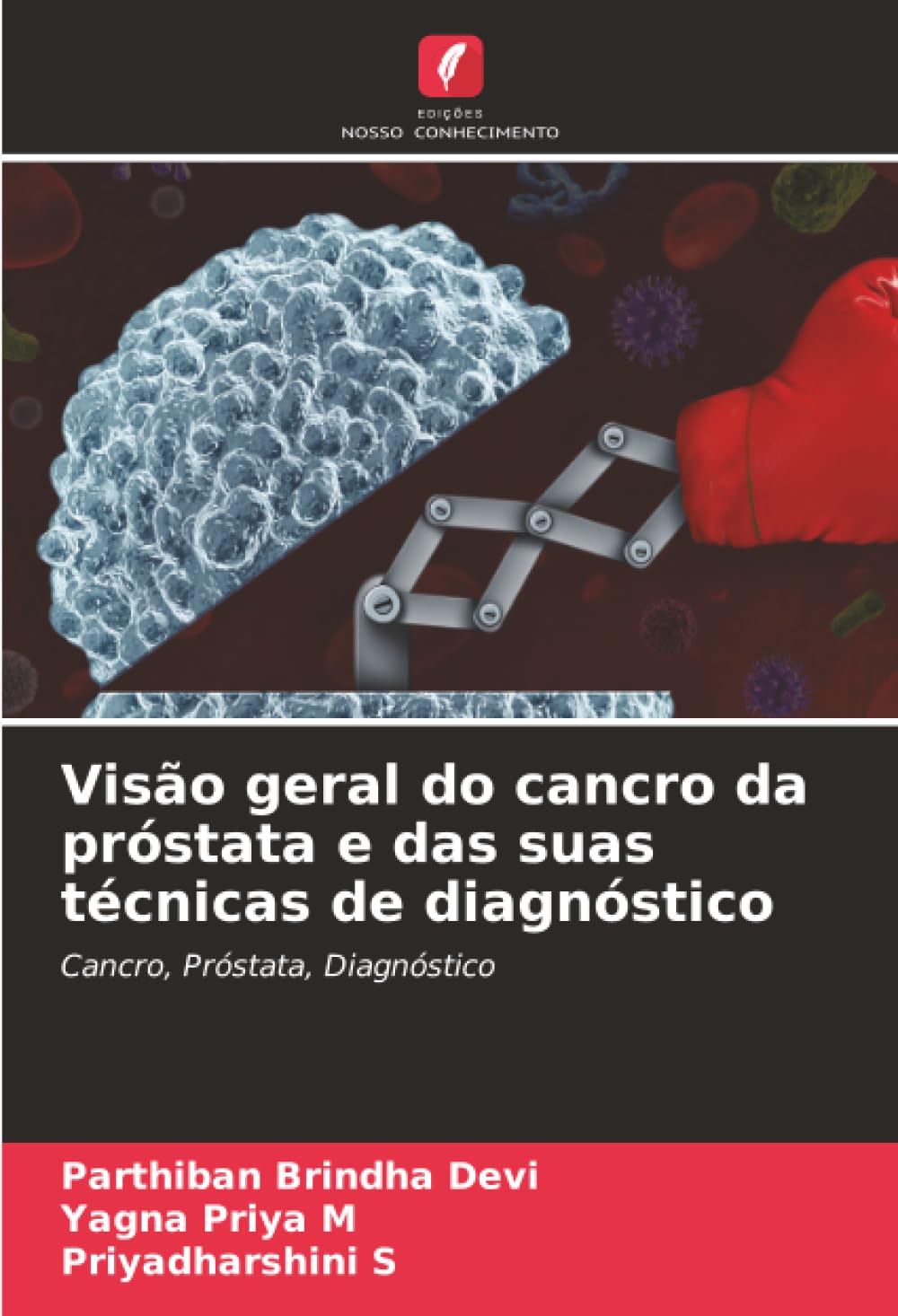 Visão geral do cancro da próstata e das suas técnicas de diagnóstico Natural Sciences