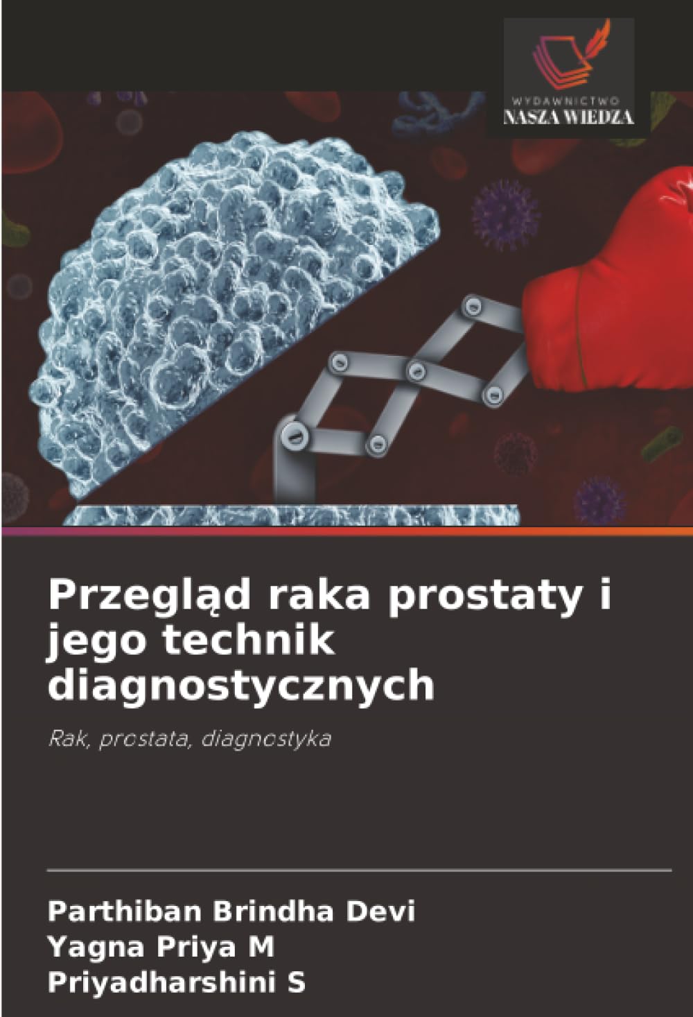 Przegl¿d raka prostaty i jego technik diagnostycznych Natural Sciences