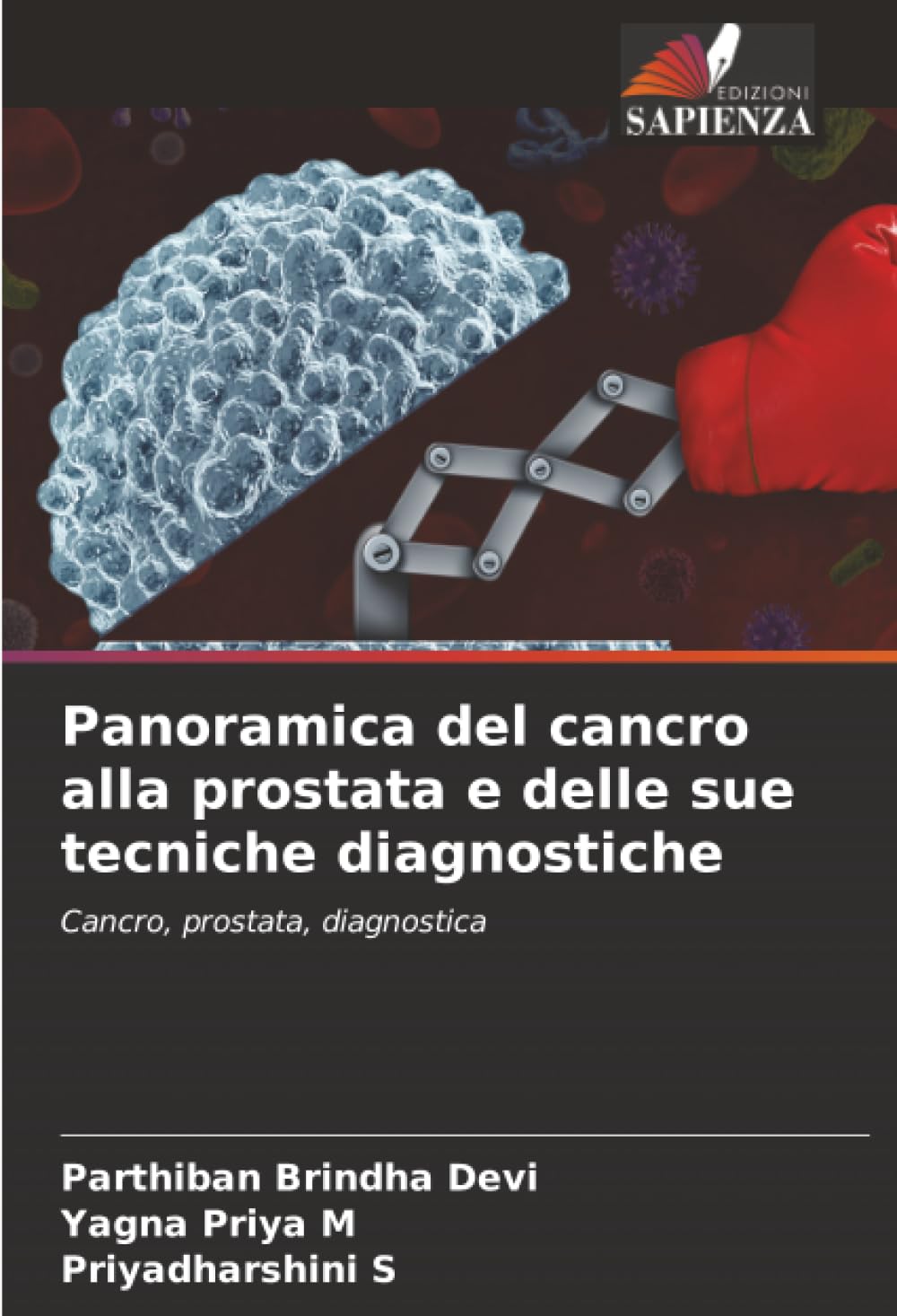 Panoramica del cancro alla prostata e delle sue tecniche diagnostiche Natural Sciences