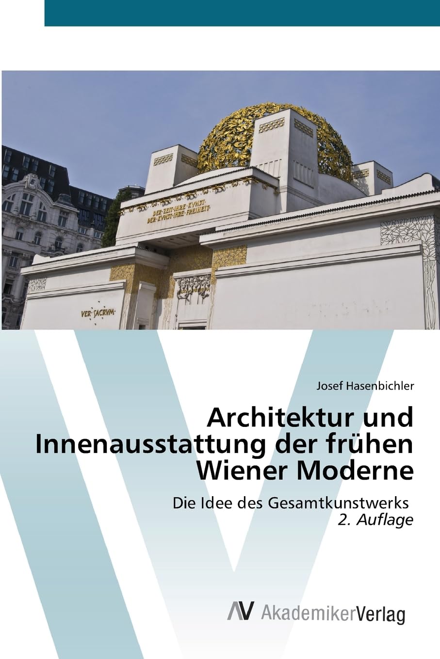 Architektur und Innenausstattung der frühen Wiener Moderne Architecture