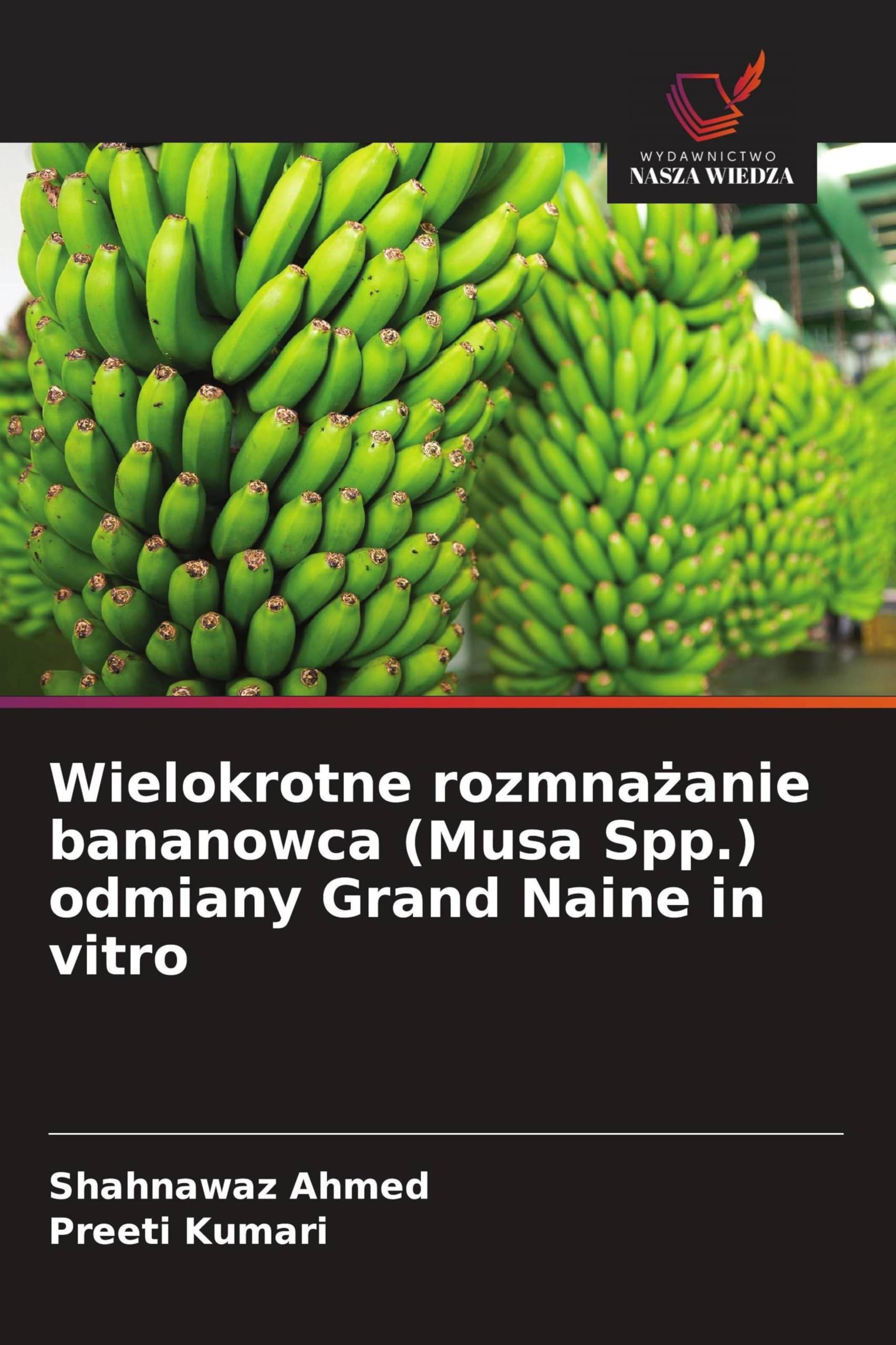 Wielokrotne rozmna¿anie bananowca (Musa Spp.) odmiany Grand Naine in vitro Natural Sciences