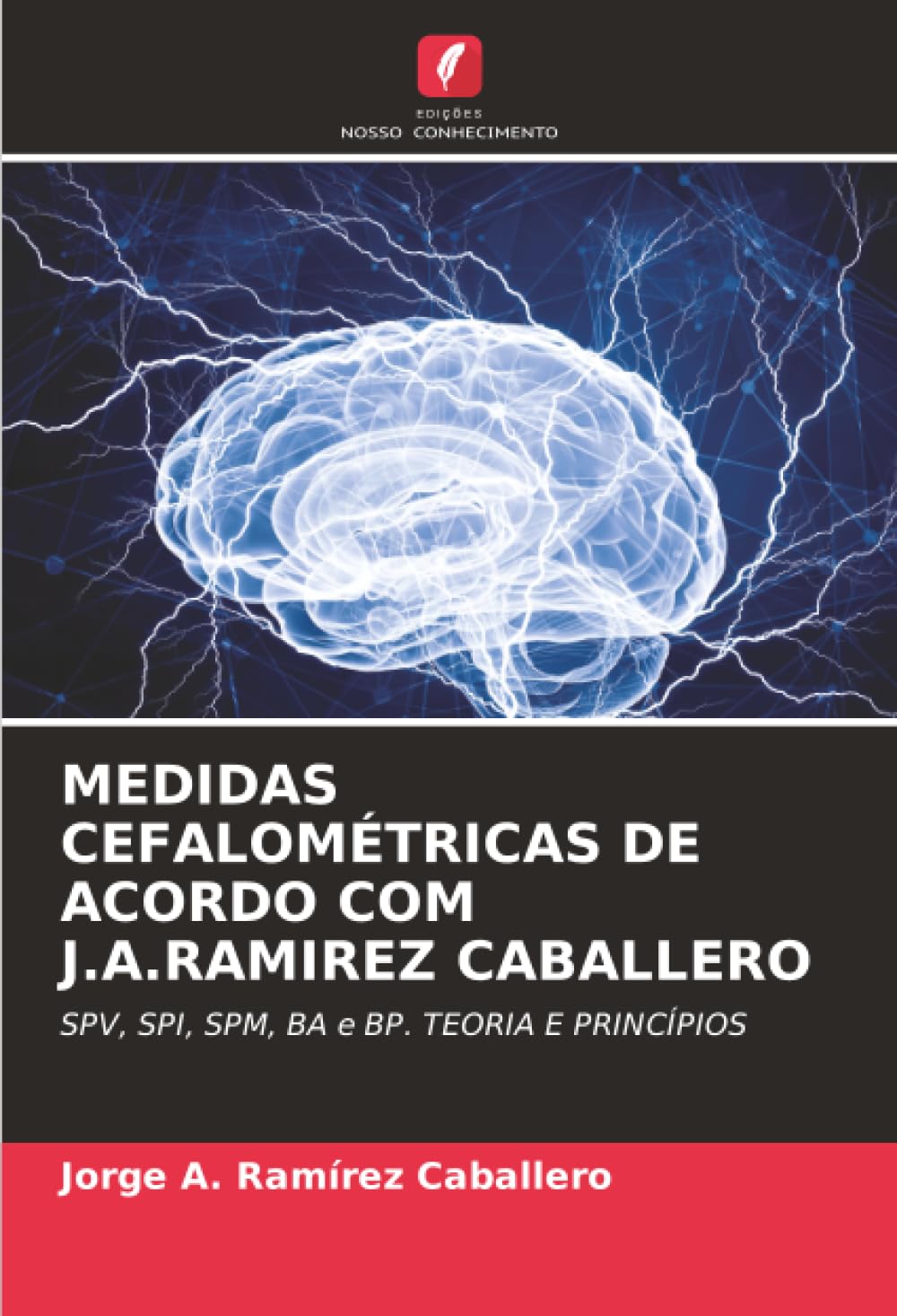 MEDIDAS CEFALOMÉTRICAS DE ACORDO COM J.A.RAMIREZ CABALLERO Medicine