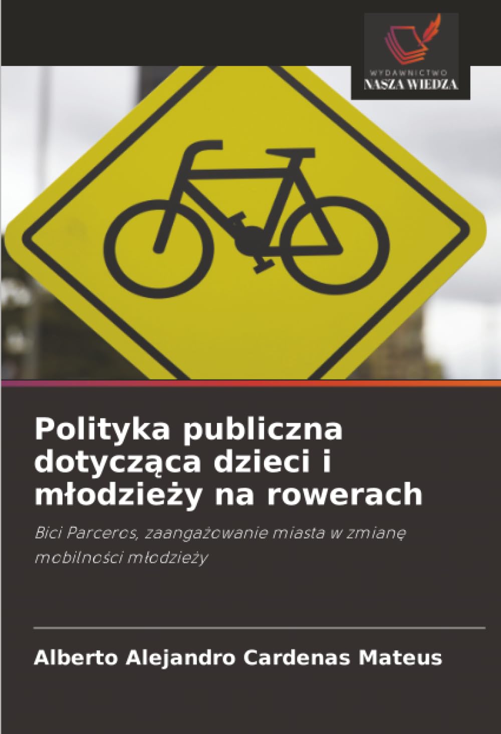 Polityka publiczna dotycz¿ca dzieci i m¿odzie¿y na rowerach Law