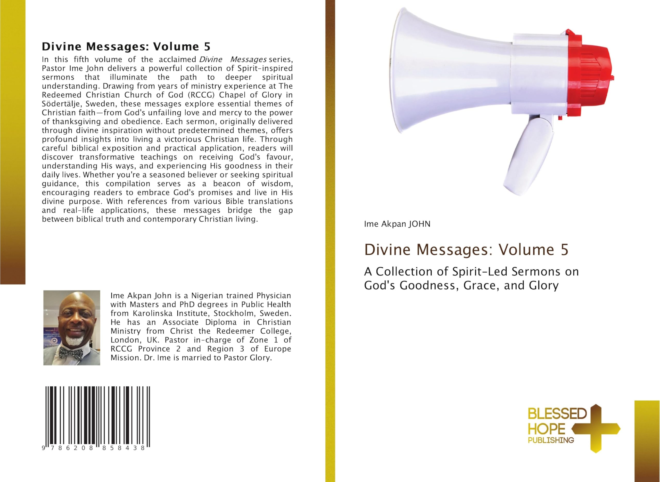 Divine Messages: Volume 5: A Collection of Spirit-Led Sermons on God's Goodness, Grace, and Glory Religion & Esotericism