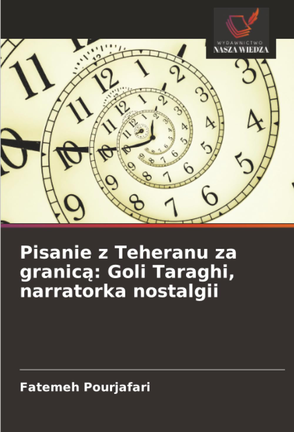 Pisanie z Teheranu za granic¿: Goli Taraghi, narratorka nostalgii Books