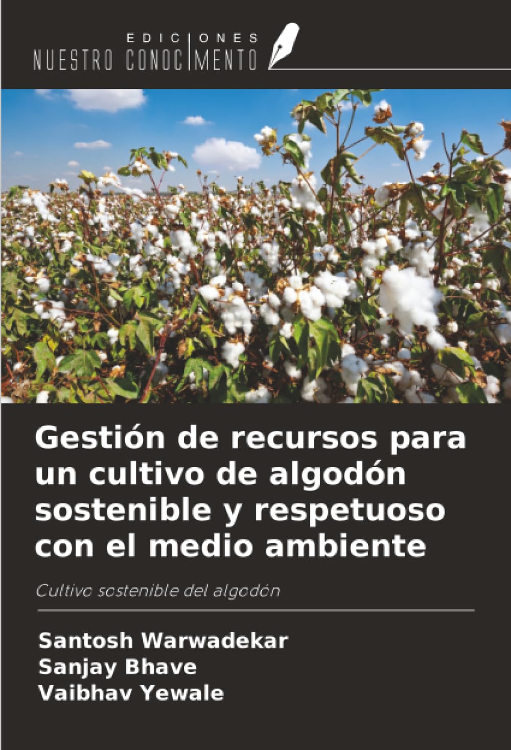 Gestión de recursos para un cultivo de algodón sostenible y respetuoso con el medio ambiente Natural Sciences