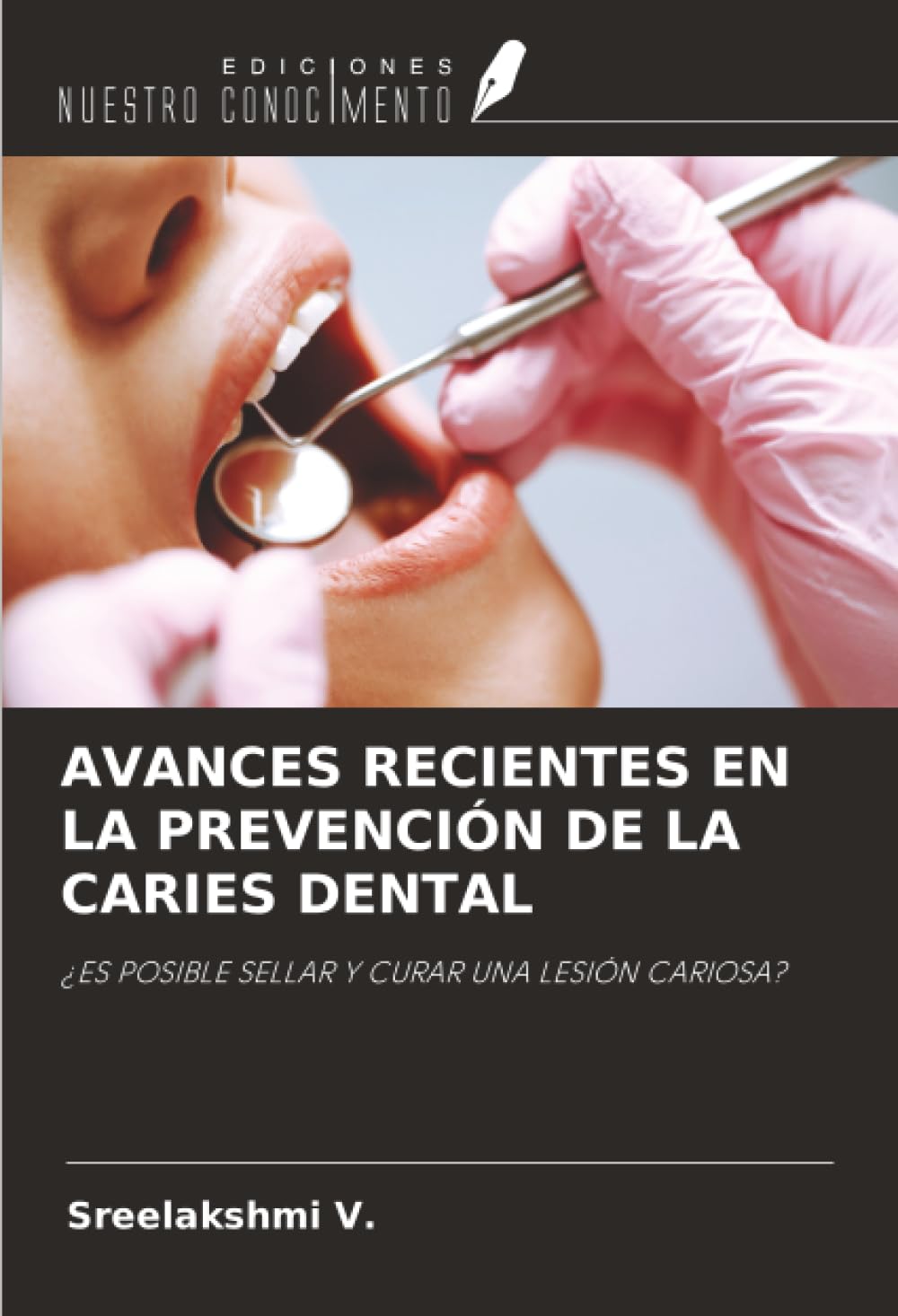 AVANCES RECIENTES EN LA PREVENCIÓN DE LA CARIES DENTAL Medicine