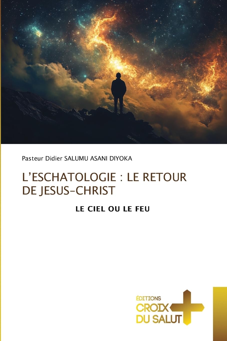 L'ESCHATOLOGIE : LE RETOUR DE JESUS-CHRIST Religion & Esotericism