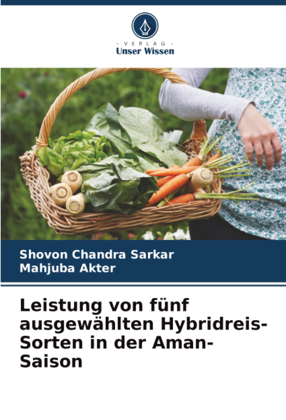 Leistung von fünf ausgewählten Hybridreis-Sorten in der Aman-Saison Natural Sciences
