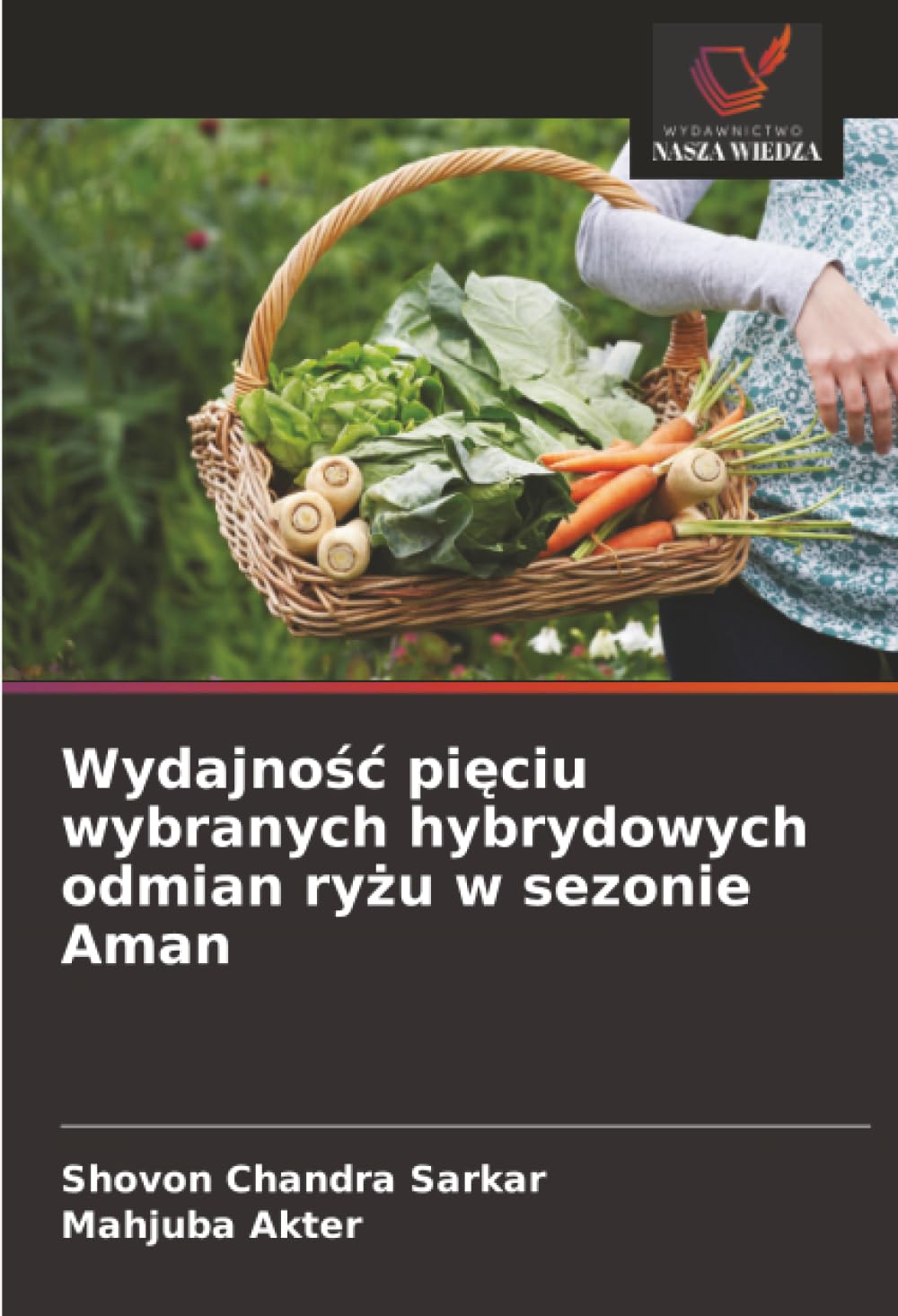 Wydajno¿¿ pi¿ciu wybranych hybrydowych odmian ry¿u w sezonie Aman Natural Sciences