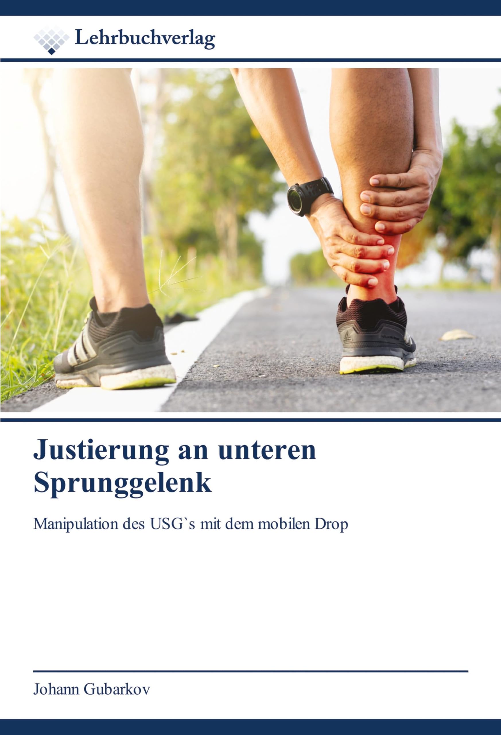 Justierung an unteren Sprunggelenk Medicine
