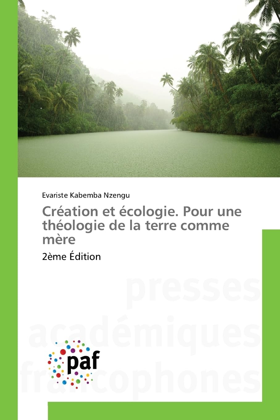 Création et écologie. Pour une théologie de la terre comme mère: 2ème Édition Religion & Esotericism